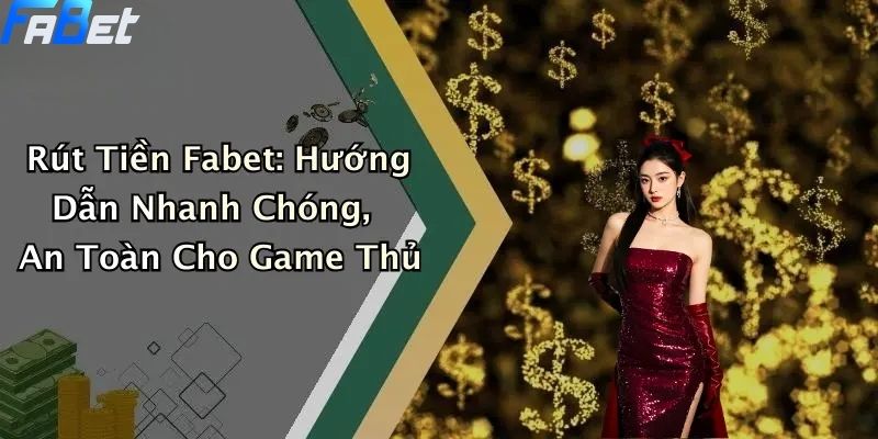 Rút tiền FABET